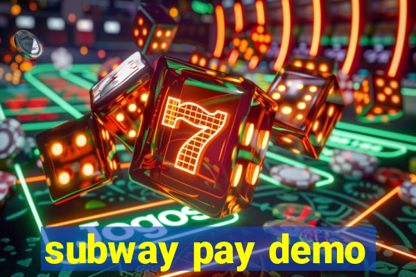 subway pay demo